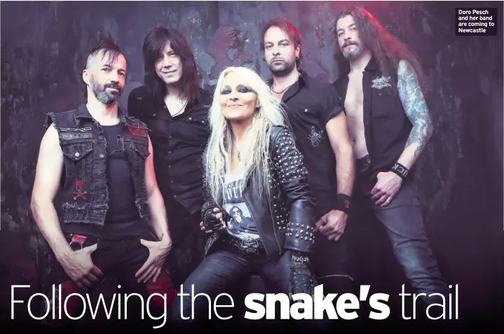  ??  ?? Doro Pesch and her band are coming to Newcastle