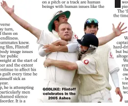  ??  ?? GODLIKE: Flintoff celebrates in the 2005 Ashes