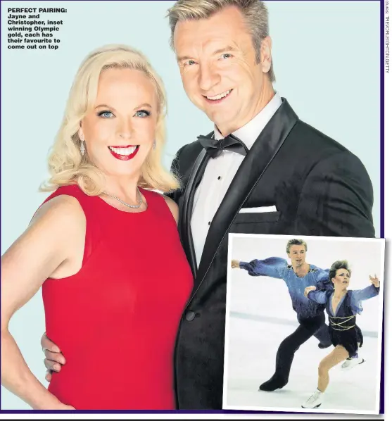  ??  ?? PERFECT PAIRING: Jayne and Christophe­r, inset winning Olympic gold, each has their favourite to come out on top