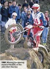  ??  ?? 1989: Winning the opening round of the BTC on the John Shirt Gas Gas