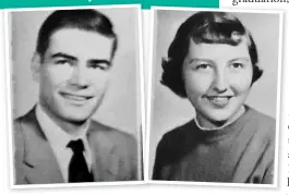  ??  ?? Bob and Annette’s 1956 senior yearbook photos. “I knew I’d always love her,” he recalls, after she broke up with him at the beginning of their senior year