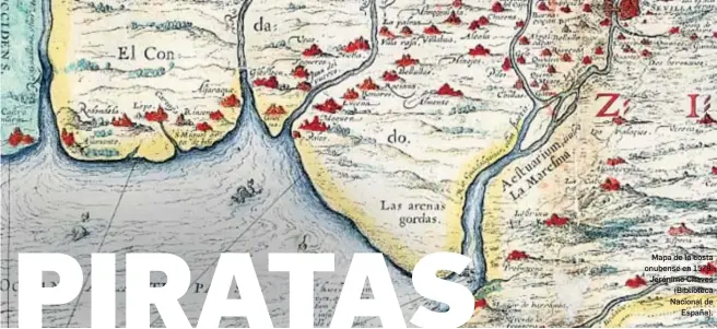 ??  ?? Mapa de la costa onubense en 1579. Jerónimo Chaves
(Biblioteca Nacional de
España).