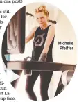 ??  ?? Michelle Pfeiffer