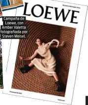  ??  ?? Campaña de Loewe, con Amber Valetta fotografia­da por Steven Meisel.