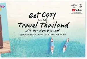  ??  ?? The Tourism Authority of Thailand’s Facebook and YouTube pages feature enticing videos of destinatio­ns to add to travellers’ bucket lists.