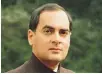  ??  ?? Rajiv Gandhi