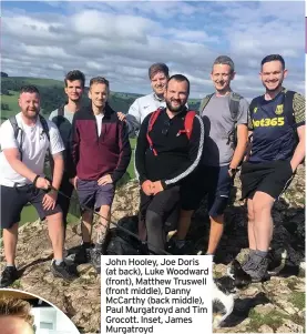  ??  ?? John Hooley, Joe Doris (at back), Luke Woodward (front), Matthew Truswell (front middle), Danny Mccarthy (back middle), Paul Murgatroyd and Tim Grocott. Inset, James Murgatroyd