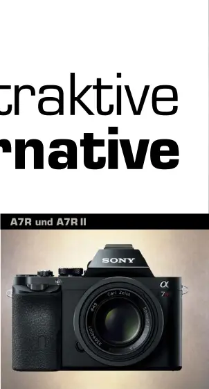  ??  ?? A7R und A7R II