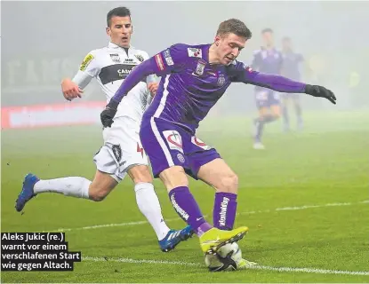  ??  ?? Aleks Jukic (re.) warnt vor einem verschlafe­nen Start wie gegen Altach.