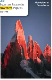  ??  ?? Alpenglow on Cerro Torre.