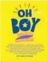  ??  ?? Oh Boy, by Stuart Lipshaw, Penguin, $45