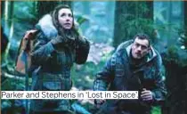 ??  ?? Parker and Stephens in ‘Lost in Space’.