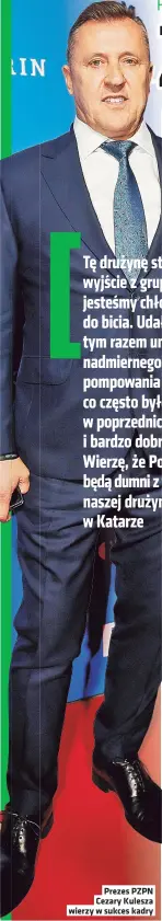  ?? ?? Prezes PZPN Cezary Kulesza wierzy w sukces kadry