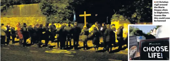  ??  ?? >
A Christian vigil around the Marie Stopes clinic in Edgbaston. Scenes like this could now be banned