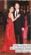  ??  ?? Preity Zinta and her husband Gene Goodenough.