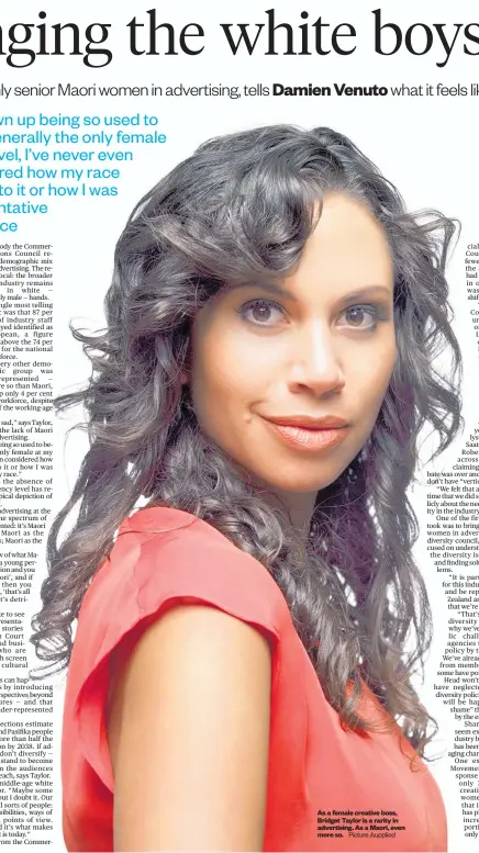  ?? Picture /supplied ?? As a female creative boss, Bridget Taylor is a rarity in advertisin­g. As a Maori, even more so.