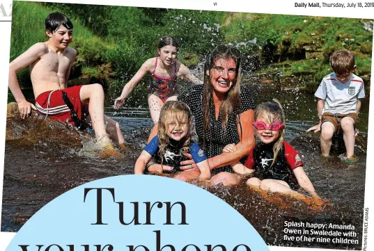  ??  ?? Splash happy: Amanda Owen in Swaledale with five of her nine children