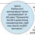  ?? ?? Spiros Fotinos isn’t worried about “direct cannibalis­ation” of NX sales: “Demand for the NX is quite strong considerin­g that, right now, there’s no BEV derivative.”