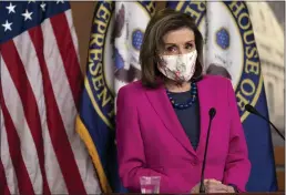  ?? JACQUELYN MARTIN — THE ASSOCIATED PRESS FILE ?? House Speaker Nancy Pelosi of Calif., speaks during her weekly briefing on Capitol Hill in Washington.