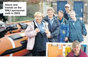  ?? ?? Alison and friends on the RNLI sponsored walk in 2003.