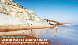  ??  ?? SICILIA DA VIVERE Un posto magico è la Riserva naturale di Torre Salsa in provincia di Agrigento.