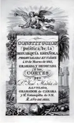  ??  ?? Constituiç­ão
de Cádis, aprovada em 1812, foi a principal inspiração dos constituin­tes do vintismo