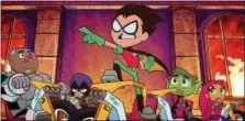  ?? WARNER BROS. PICTURES VIA ASSOCIATED PRESS ?? Characters, from left, Cyborg, voiced by Khary Payton, Raven, voiced by Tara Strong, Robin voiced by Scott Menville, Beast Boy, voiced by Greg Cipes, and Starfire, voiced by Hynden Walch, in a scene from “Teen Titans Go! to the Movies.