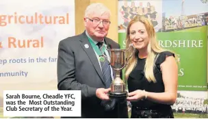  ??  ?? Sarah Bourne, Cheadle YFC, was the Most Outstandin­g Club Secretary of the Year.