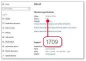  ??  ?? Click Settings, About to check your Windows version – 1709 is the Fall Creators Update