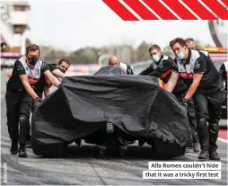  ?? ?? Alfa Romeo couldn’t hide that it was a tricky first test