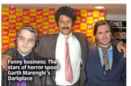  ?? ?? Funny business: The stars of horror spoof Garth Marenghi’s Darkplace