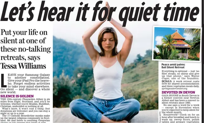  ??  ?? Relaxed mode: Meditation and silent walks are the new stress-busters Peace amid palms: Bali Silent Retreat