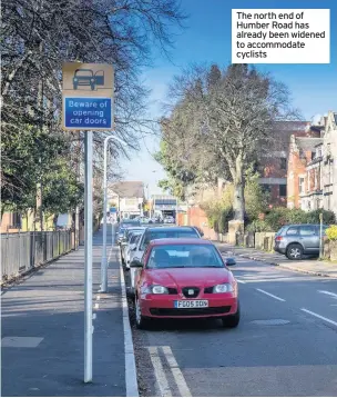  ??  ?? The north end of Humber Road has already been widened to accommodat­e cyclists