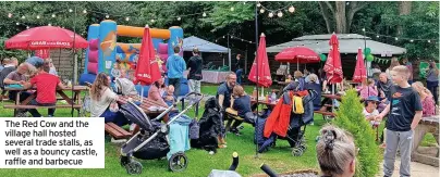  ??  ?? The Red Cow and the village hall hosted several trade stalls, as well as a bouncy castle, raffle and barbecue