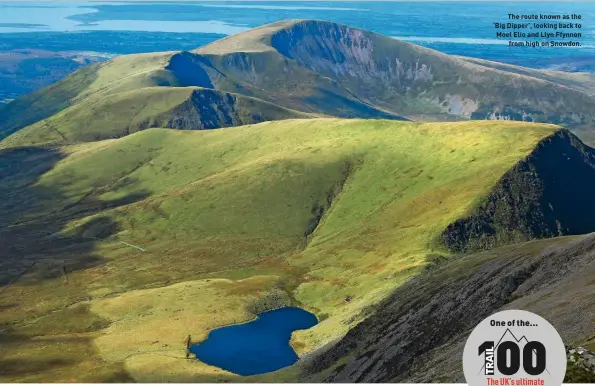  ??  ?? The route known as the ‘Big Dipper’, looking back to Moel Elio and Llyn Ffynnon from high on Snowdon.