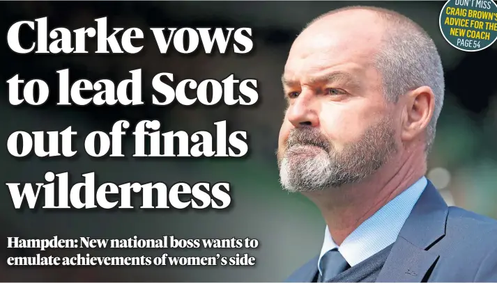  ??  ?? HANDLE WITH KERR: New Scotland men’s head coach Steve Clarke has pointed to the success of the women’s side under Shelley Kerr as he tries to lead the nation to Euro 2020