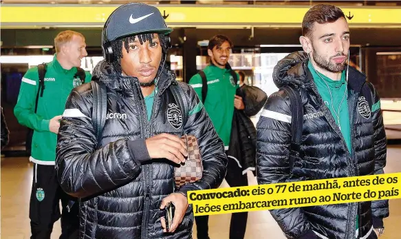  ??  ?? Gelson e Bruno Fernandes na comitiva verde e branca que seguiu para a Invicta com algumas incertezas na bagagem