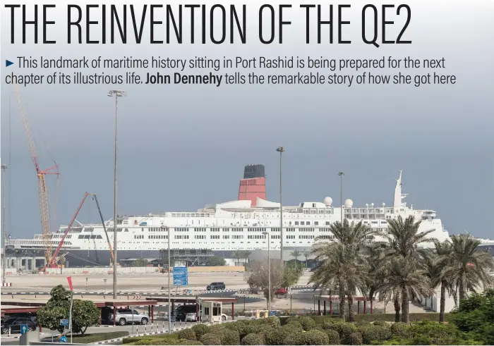  ??  ?? Above, the QE2 moored in Rashid Port, where it awaits its next life as a floating hotel, after sailing into Dubai on November 26, 2008, left
Antonie Robertson; Randi Sokoloff / The National