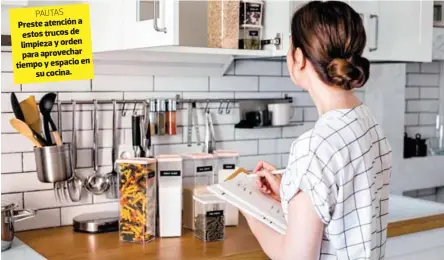  ?? FOTOS: EL HERALDO ?? PAUTAS Preste atención a estos trucos de limpieza y orden para aprovechar en tiempo y espacio su cocina.
