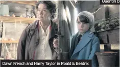 ??  ?? Dawn French and Harry Taylor in Roald & Beatrix