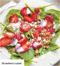  ??  ?? Strawberry salad