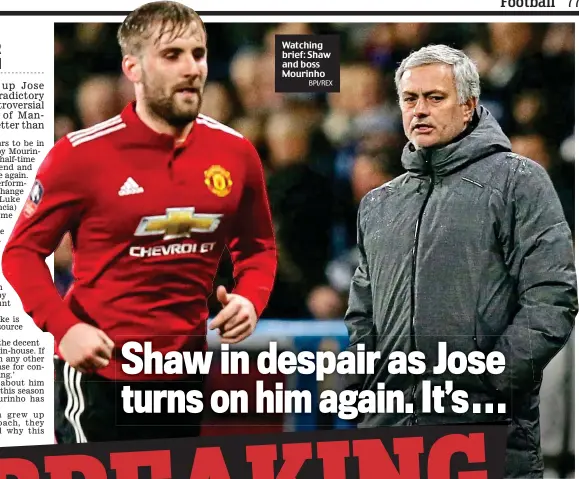  ?? BPI/REX ?? Watching brief: Shaw and boss Mourinho