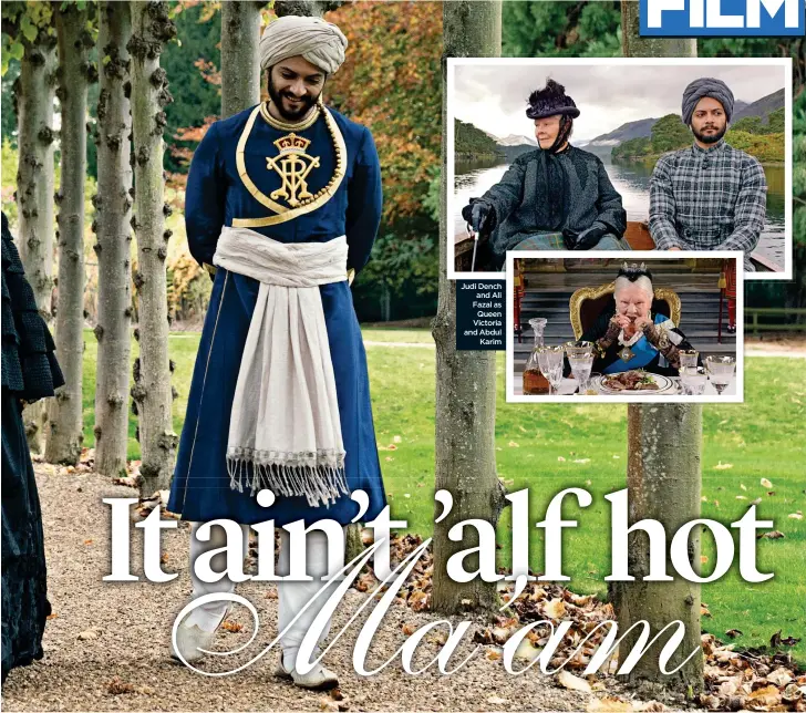  ??  ?? Judi Dench and Ali Fazal as Queen Victoria and Abdul Karim