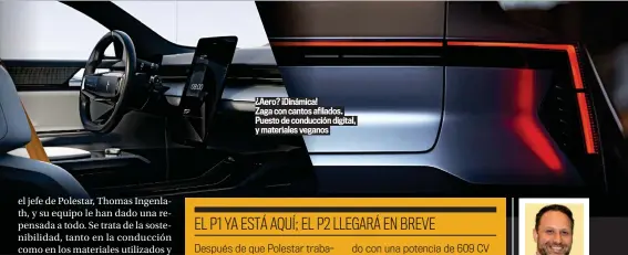  ??  ?? ¿Aero? ¡Dinámica!
Zaga con cantos afilados. Puesto de conducción digital, y materiales veganos