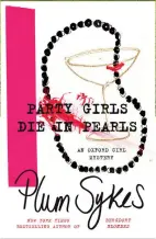  ??  ?? Lucy and Plum Sykes have turned their insiders’ knowledge—of fashion, fitness, and Oxford— into two of the summer’s best beach reads.