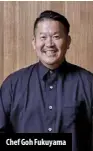  ?? ?? Chef Goh Fukuyama