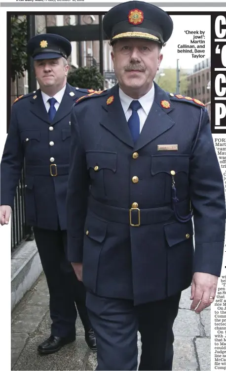  ??  ?? ‘Cheek by jowl’: Martin Callinan, and behind, Dave Taylor