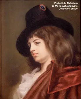  ??  ?? Portrait de Théroigne de Méricourt, anonyme.
Collection privée.