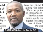  ??  ?? CAMPAIGN: Martin Forde QC