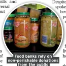  ??  ?? Food banks rely on non-perishable donations from the public